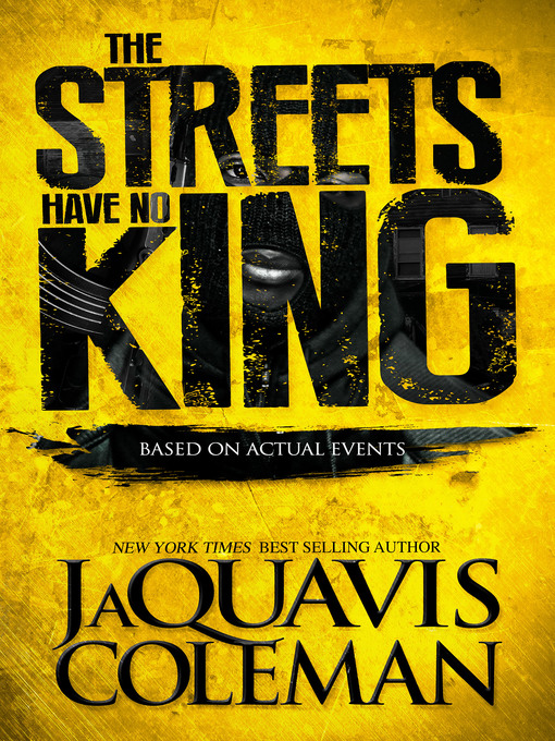 Title details for The Streets Have No King by JaQuavis Coleman - Wait list